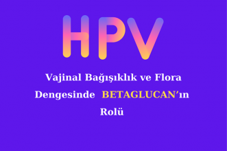 Vajinal Bağışıklık ve Flora Dengesinde Betaglucan’ın Rolü